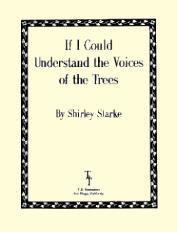If I Could Understand the Voices of the Trees, by Shirley Starke