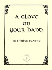 A Glove On Your Hand, by Shirley Starke