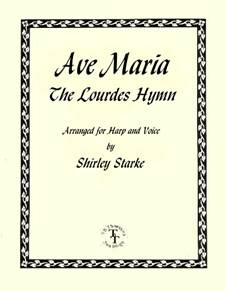 Ave Maria, The Lourdes Hymn, arr. by Shirley Starke
