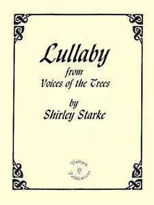 Lullaby from Voice of the Trees by Shirley Starke