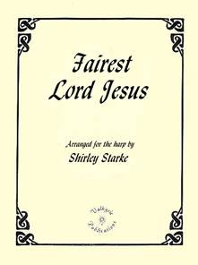 Fairest Lord Jesus, harp solo arranged by Shirley Starke