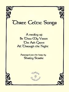 Three Celtic Songs, Shirley Starke - The Ash Grove, Be Thou My Vision, All Through the Night, harp solo